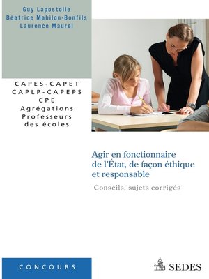 cover image of Agir en fonctionnaire de l'État et de façon éthique et responsable (sujets corrigés)